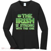 The Irish Is Strong With This One Women's Long Sleeve Shirt thumb 0