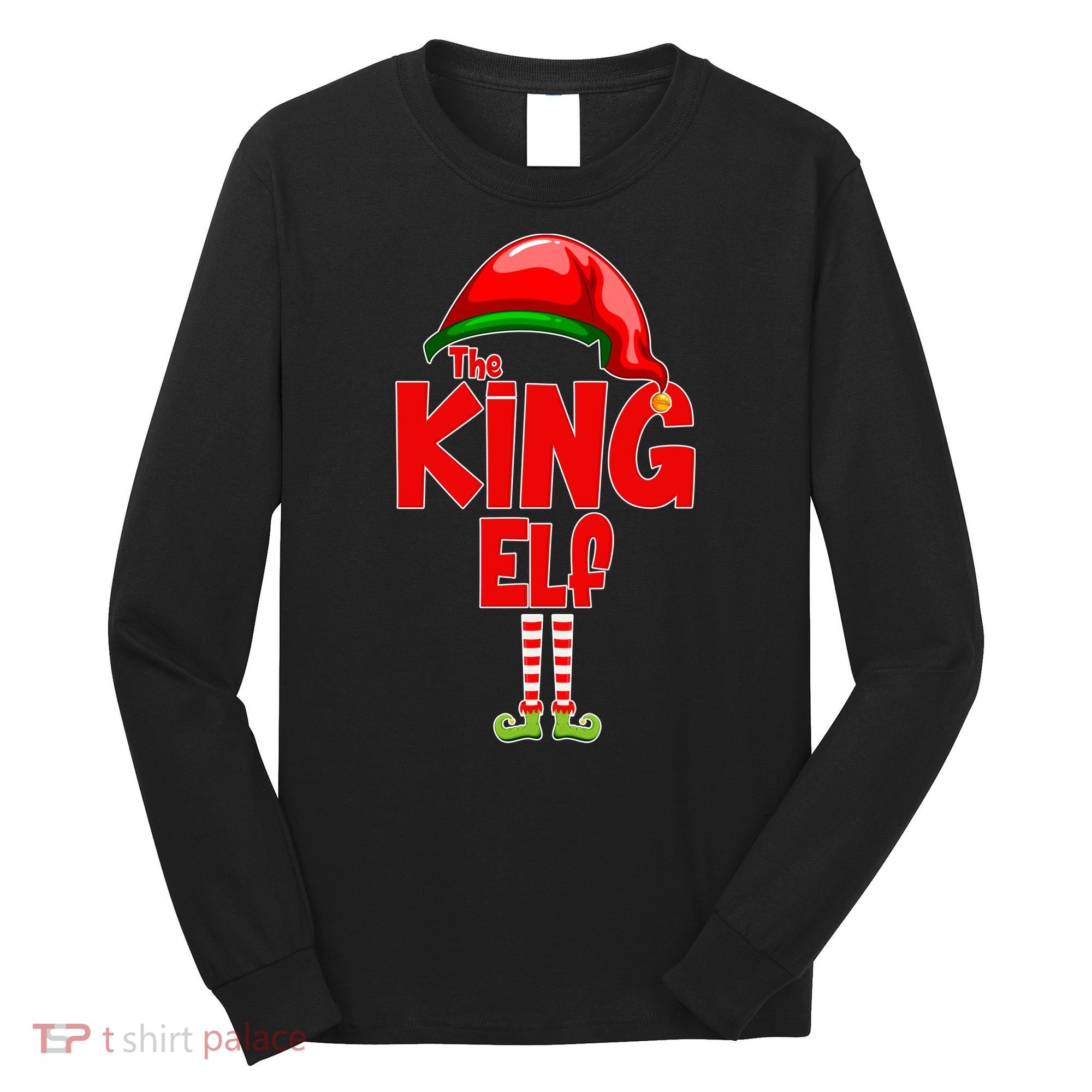 The King Elf Christmas Long Sleeve Shirt