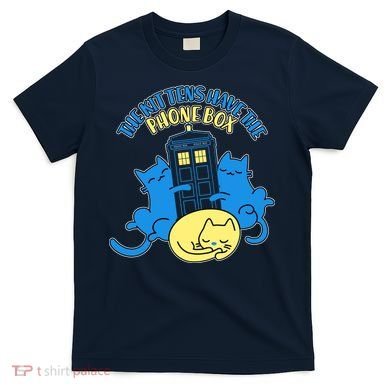 The Kittens Have The Phone Box T-Shirt