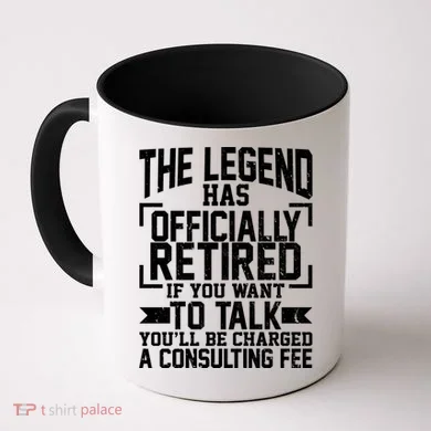 The Legend Has Officially Retired Coffee Mug