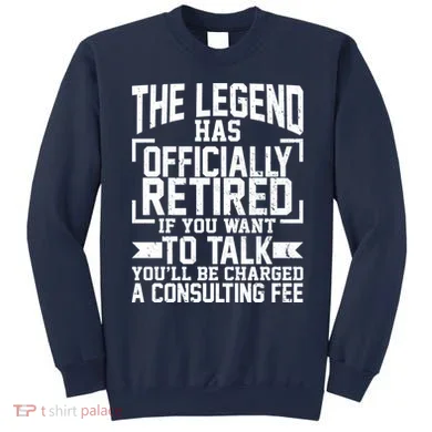 The Legend Has Officially Retired Sweatshirt
