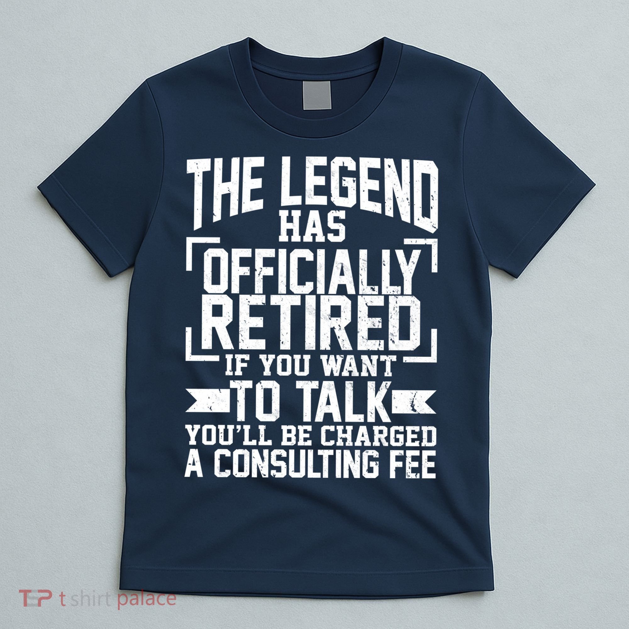 The Legend Has Officially Retired T-Shirt