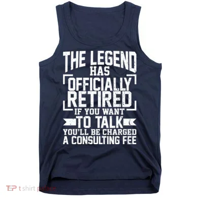 The Legend Has Officially Retired Tank Top