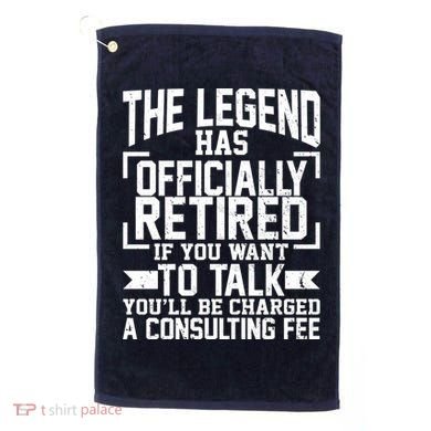 The Legend Has Officially Retired Golf Towel