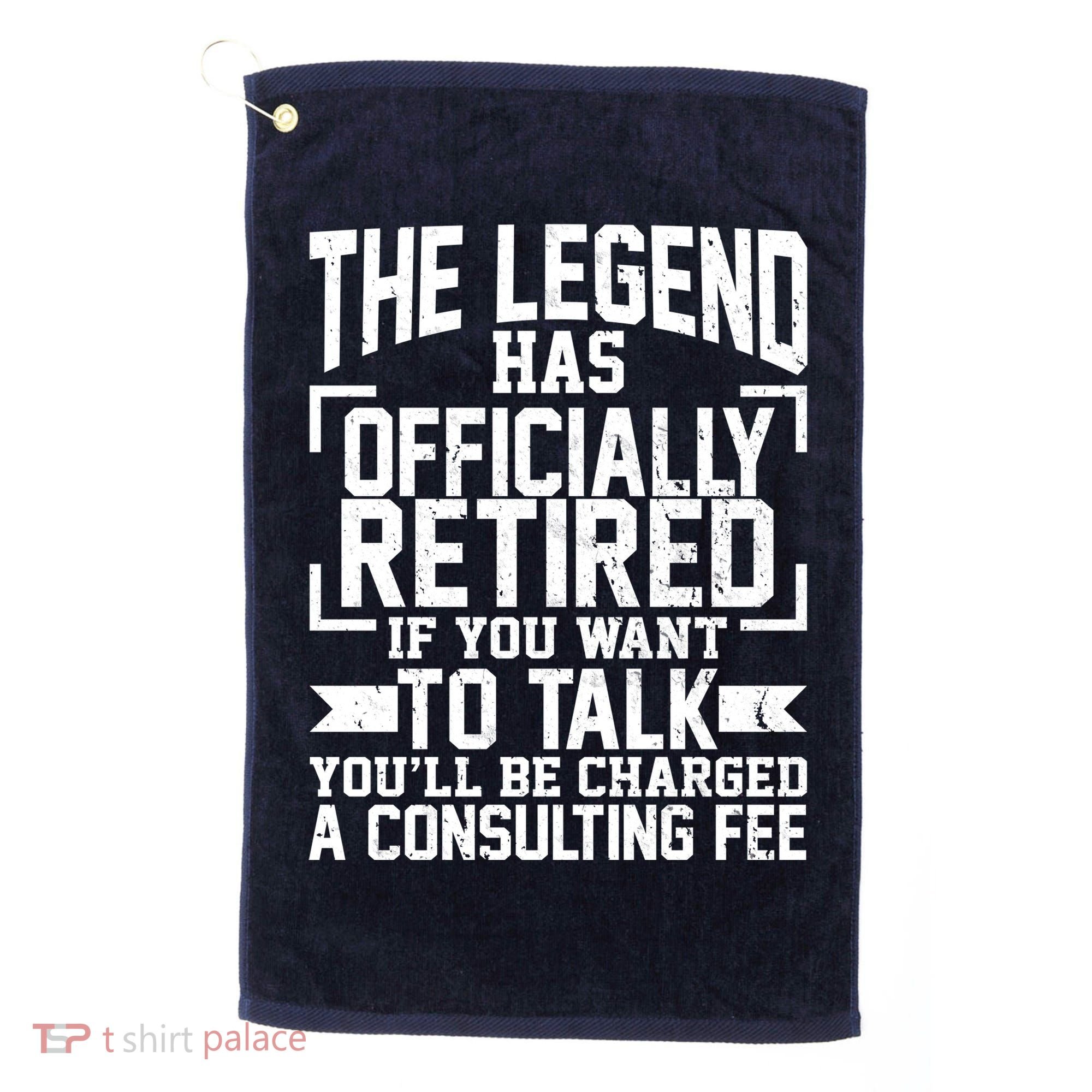 The Legend Has Officially Retired Golf Towel