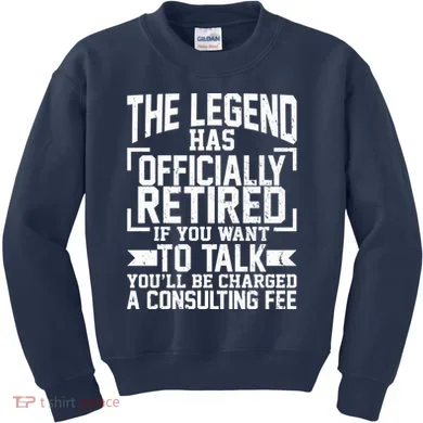 The Legend Has Officially Retired Kids Sweatshirt