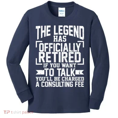 The Legend Has Officially Retired Kids Long Sleeve Shirt
