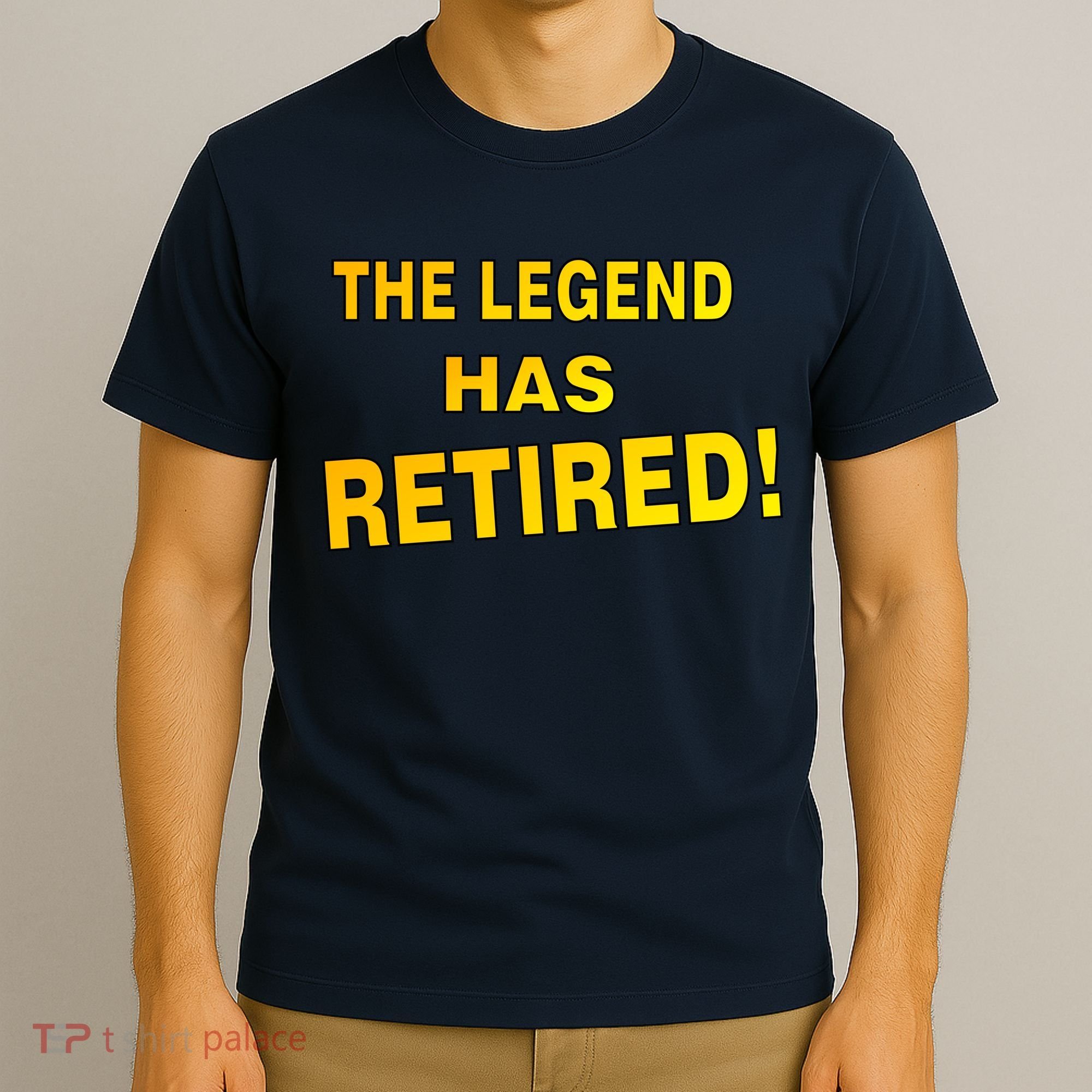 The Legend Has Retired T-Shirt