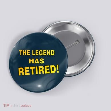 The Legend Has Retired Button