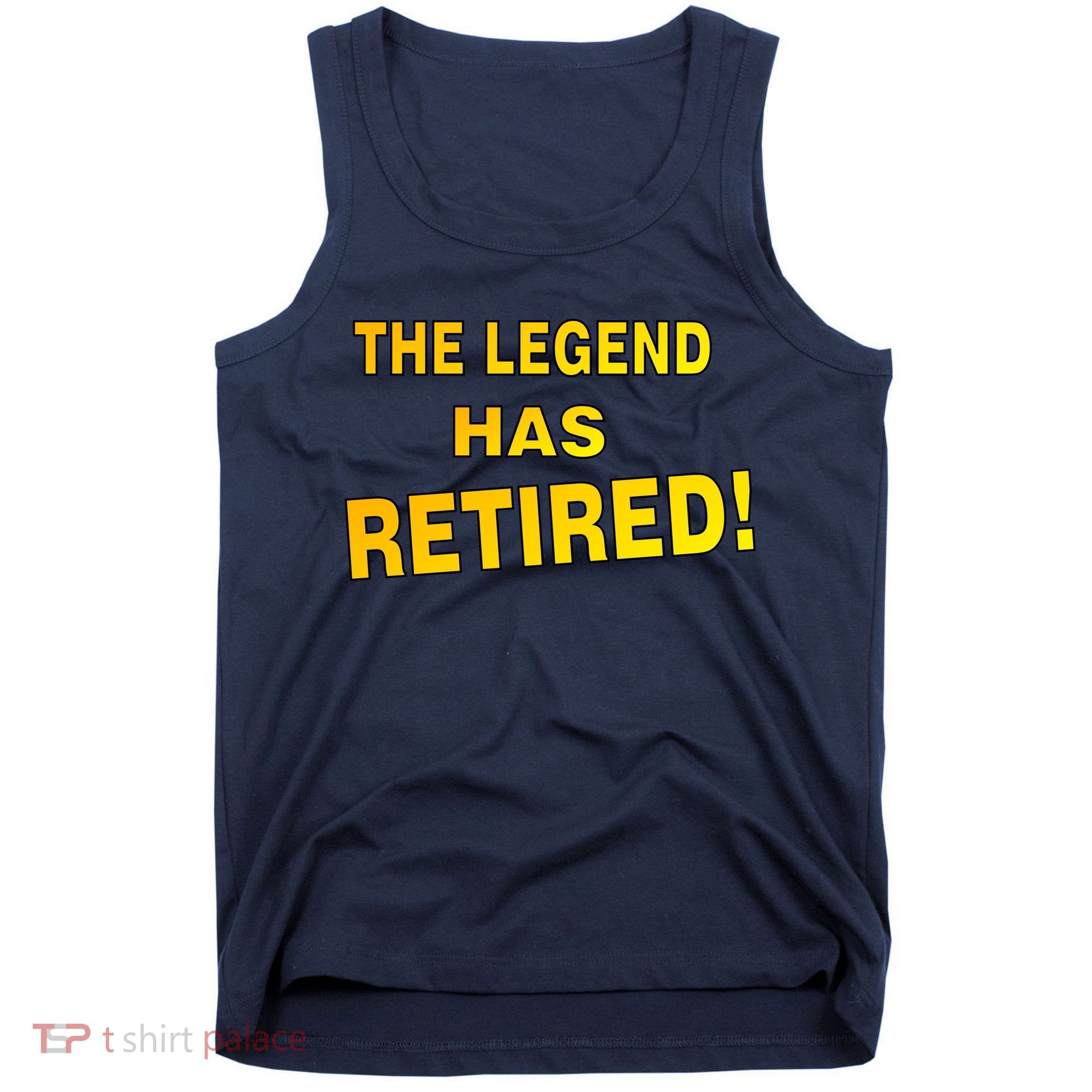 The Legend Has Retired Tank Top