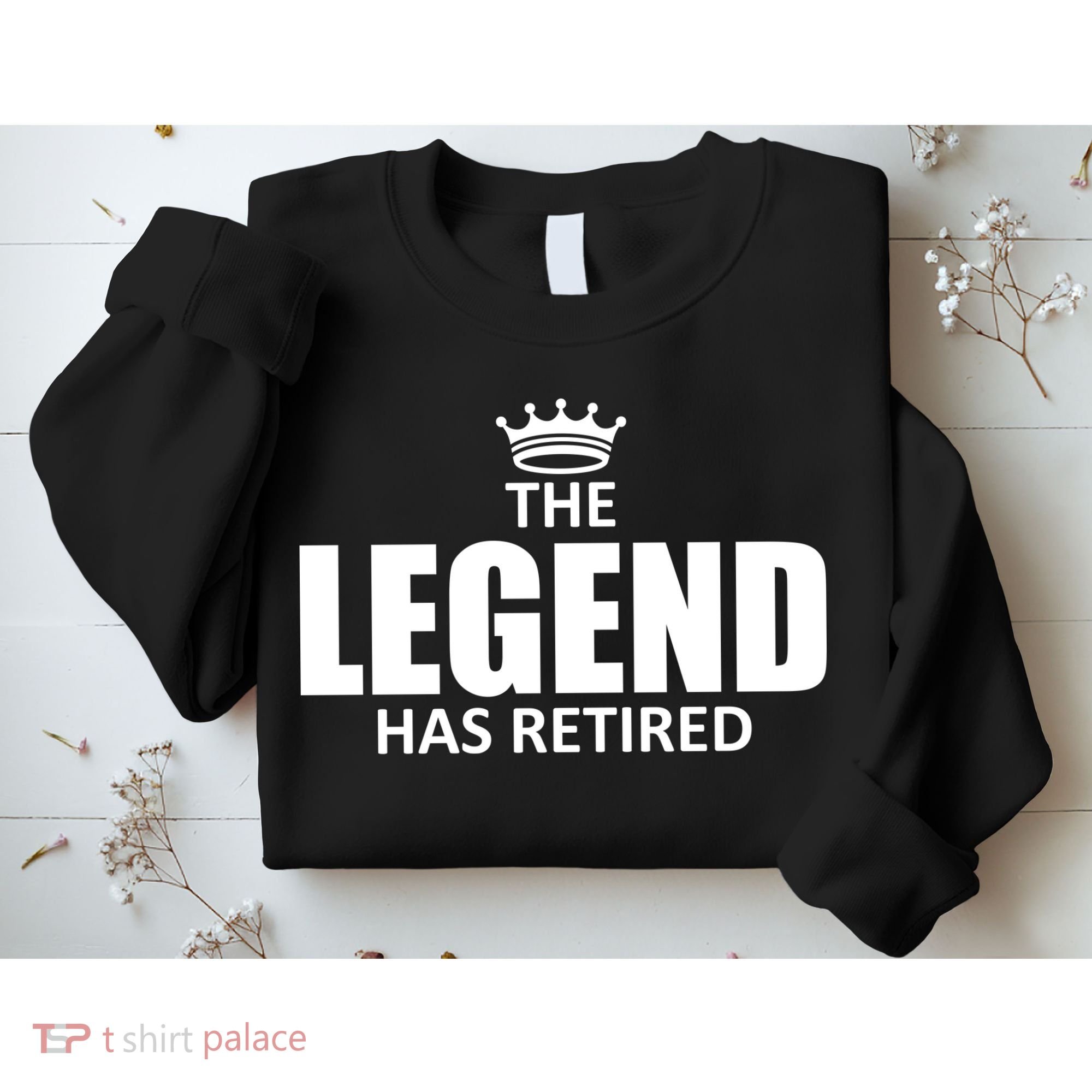 The Legend Has Retired Crown Sweatshirt