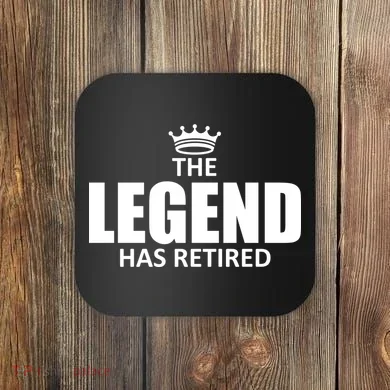 The Legend Has Retired Crown Coaster