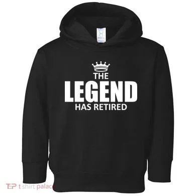 The Legend Has Retired Crown Toddler Hoodie