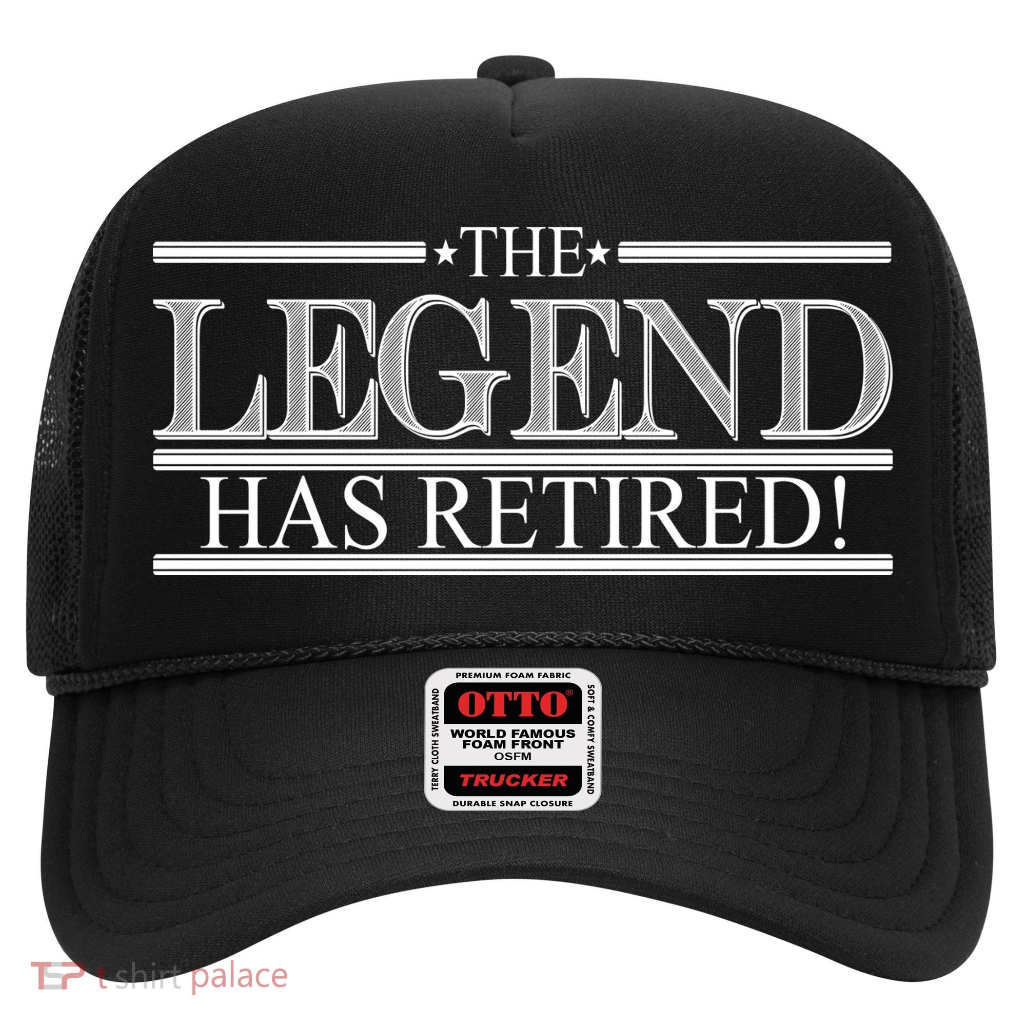 The Legend Has Retired! Funny Retirement  Hat
