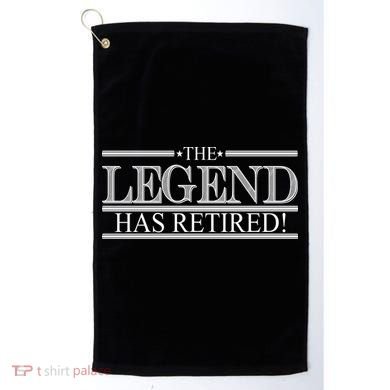 The Legend Has Retired! Funny Retirement  Golf Towel