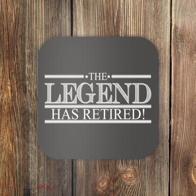 The Legend Has Retired! Funny Retirement  Coaster