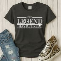The Legend Has Retired! Funny Retirement  Women's T-Shirt thumb 3