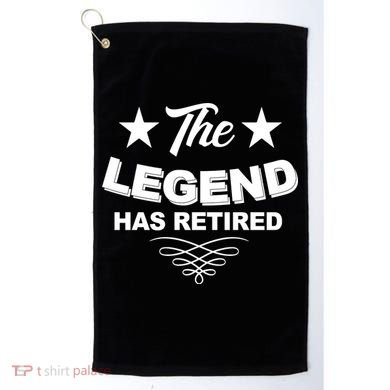 The Legend Has Retired Funny Retirement Gift Golf Towel