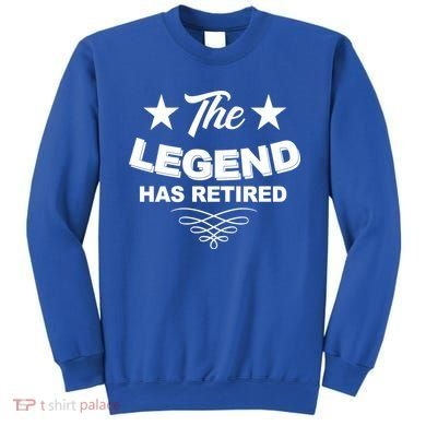 The Legend Has Retired Funny Retirement Gift Sweatshirt