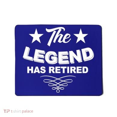 The Legend Has Retired Funny Retirement Gift Mousepad