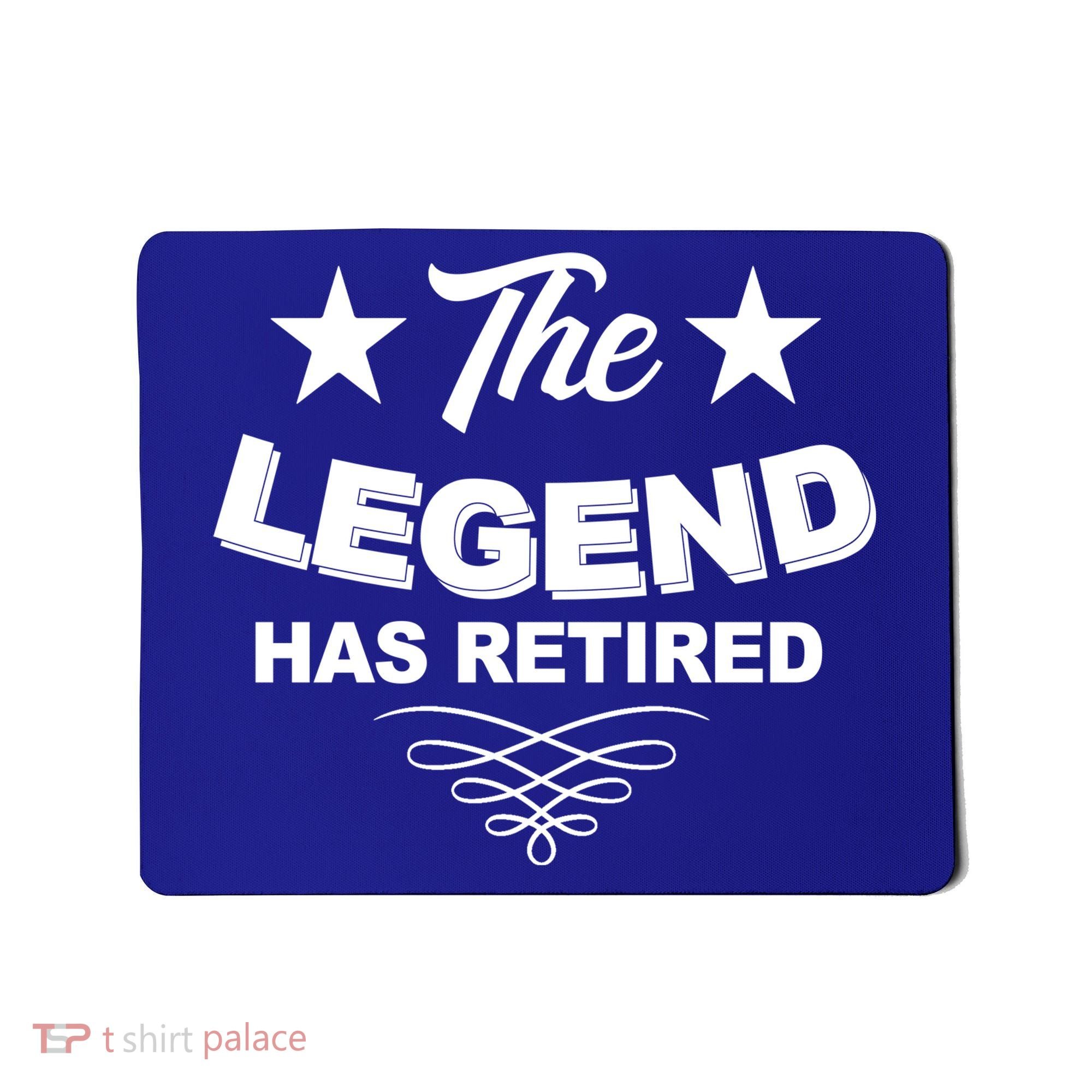 The Legend Has Retired Funny Retirement Gift Mousepad