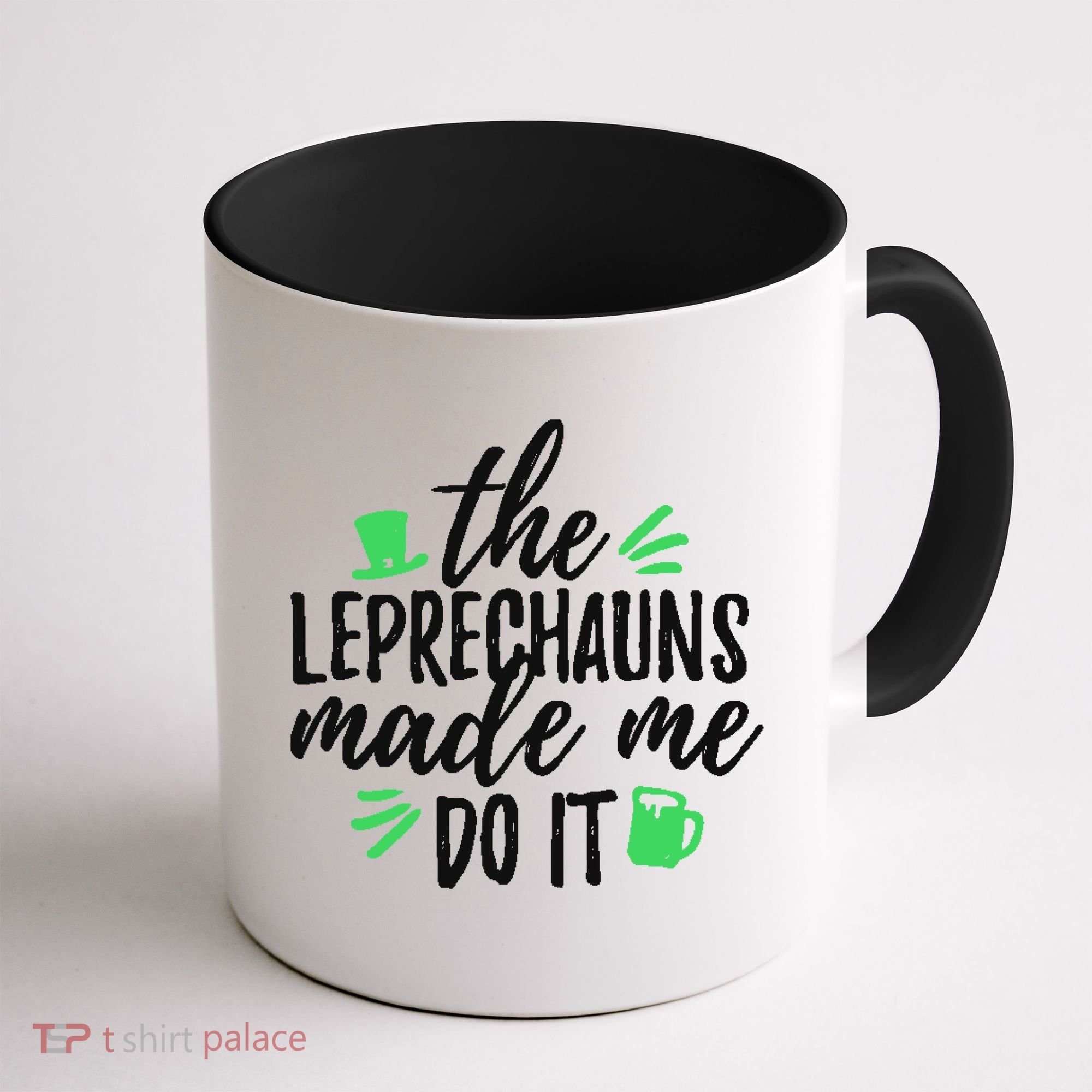 The Leprechauns Made Me Do It Funny Coffee Mug