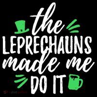 The Leprechauns Made Me Do It Funny Mousepad thumb 1