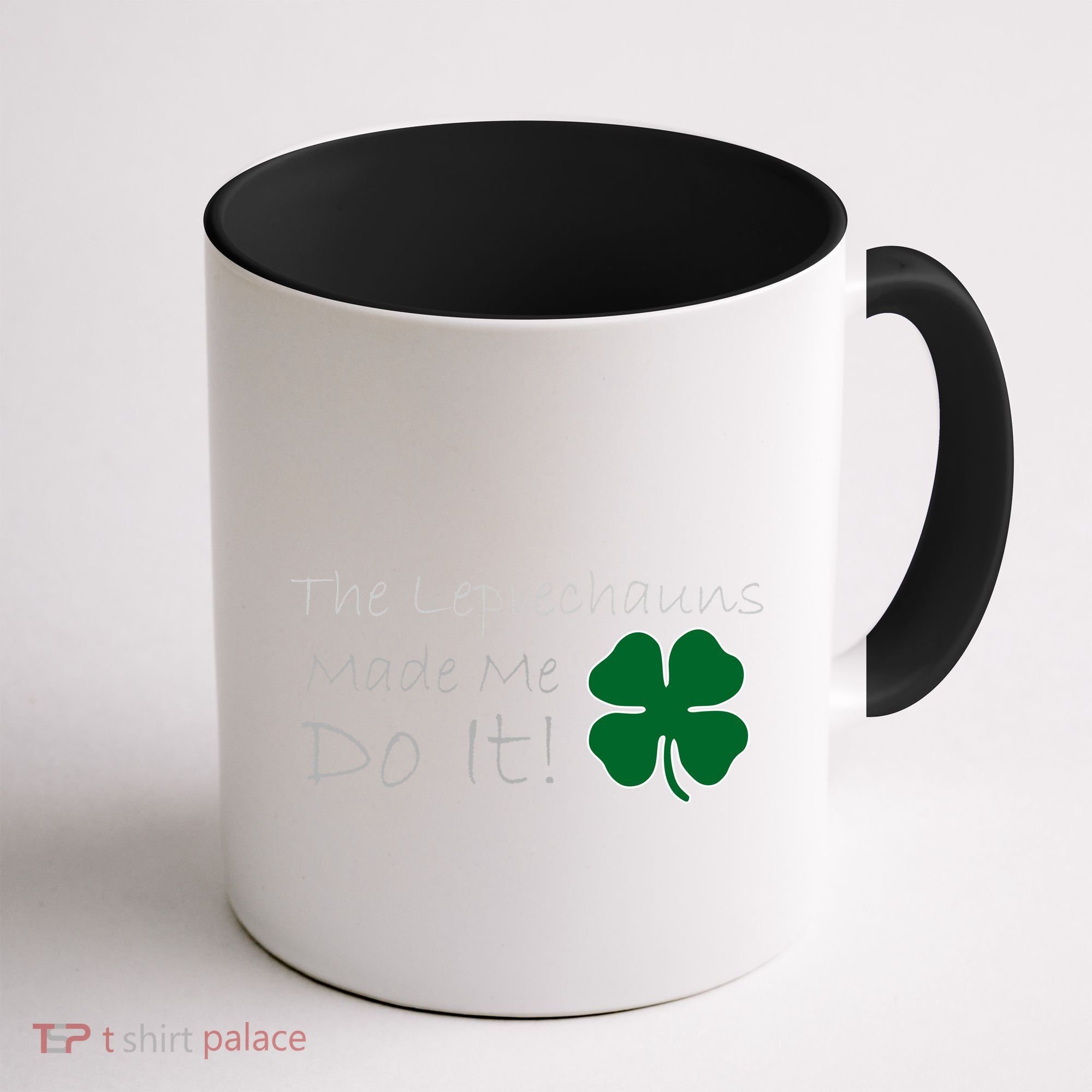 The Leprechauns Made Me Do It Funny Irish Coffee Mug