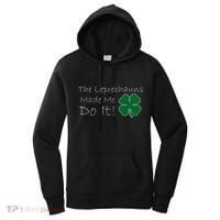 The Leprechauns Made Me Do It Funny Irish Women's Hoodie thumb 0