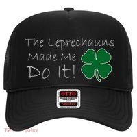 The Leprechauns Made Me Do It Funny Irish Hat thumb 0