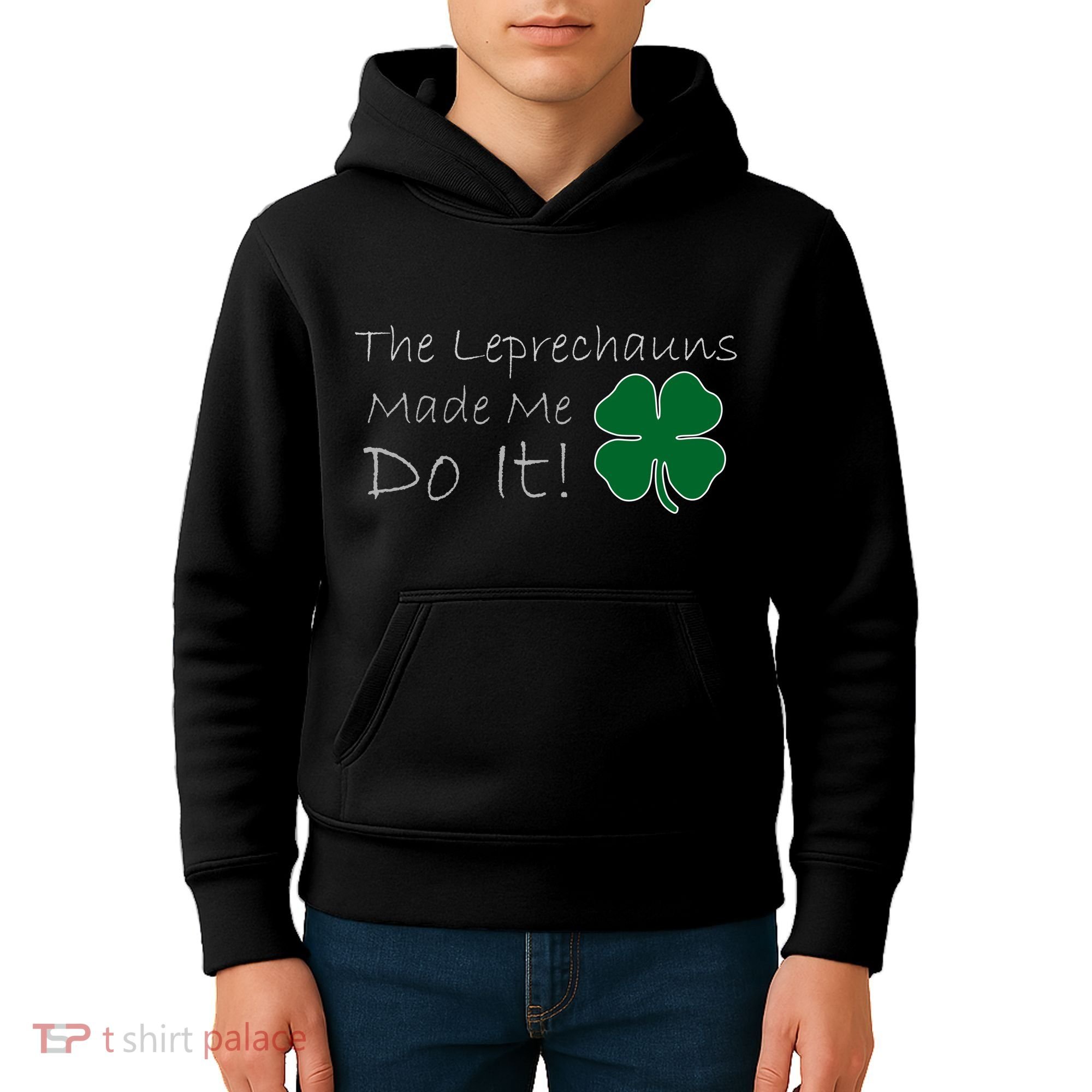 The Leprechauns Made Me Do It Funny Irish Kids Hoodie