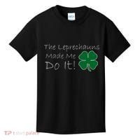 The Leprechauns Made Me Do It Funny Irish Kids T-Shirt thumb 0