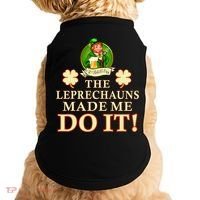 The Leprechauns Made Me Do It Funny Irish St Patrick's Day Doggie Tank thumb 0