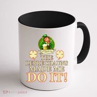 The Leprechauns Made Me Do It Funny Irish St Patrick's Day Coffee Mug thumb 1