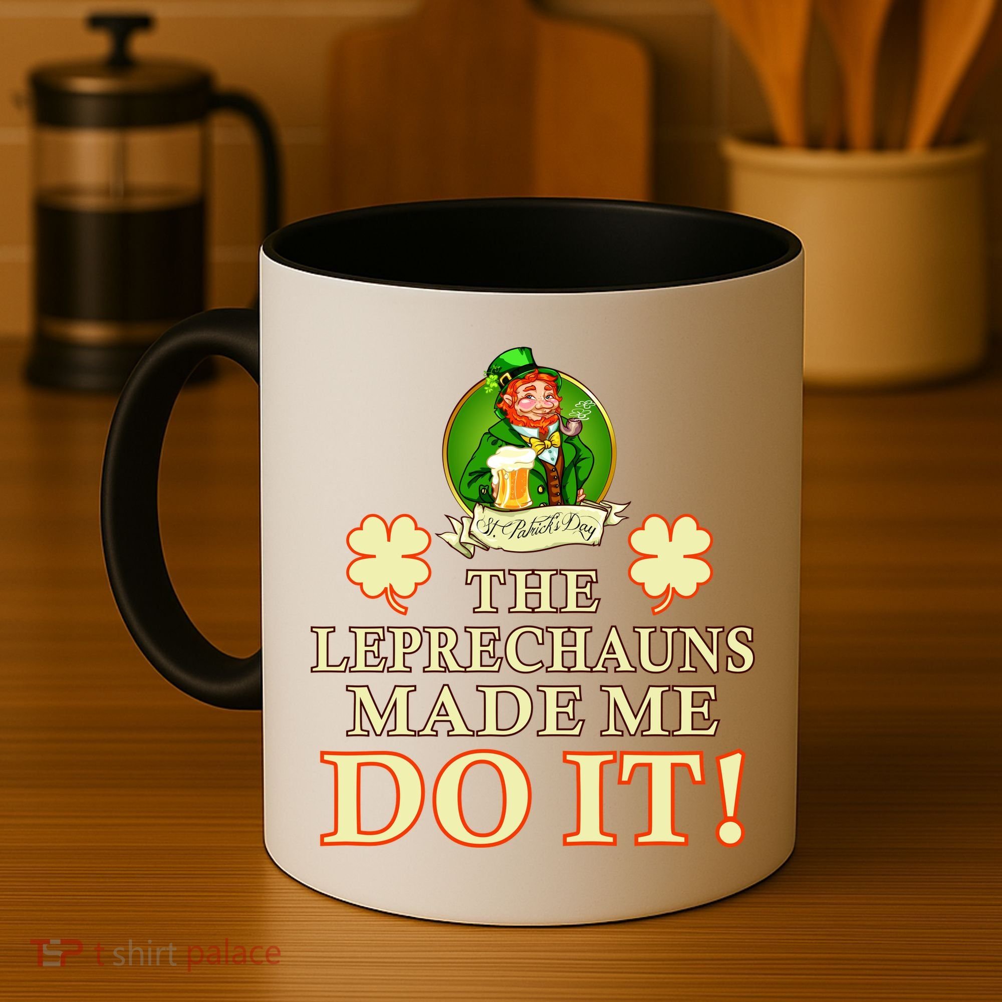The Leprechauns Made Me Do It Funny Irish St Patrick's Day Coffee Mug