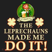The Leprechauns Made Me Do It Funny Irish St Patrick's Day Hat thumb 2