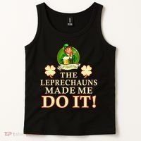 The Leprechauns Made Me Do It Funny Irish St Patrick's Day Tank Top thumb 2