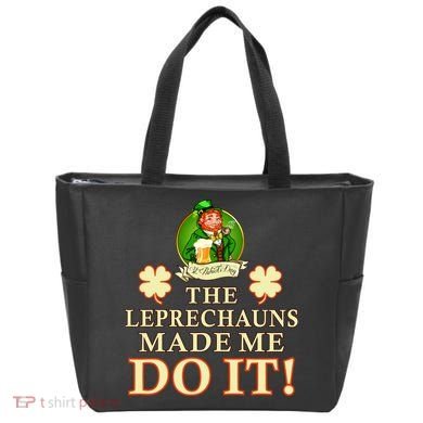 The Leprechauns Made Me Do It Funny Irish St Patrick's Day Tote Bag