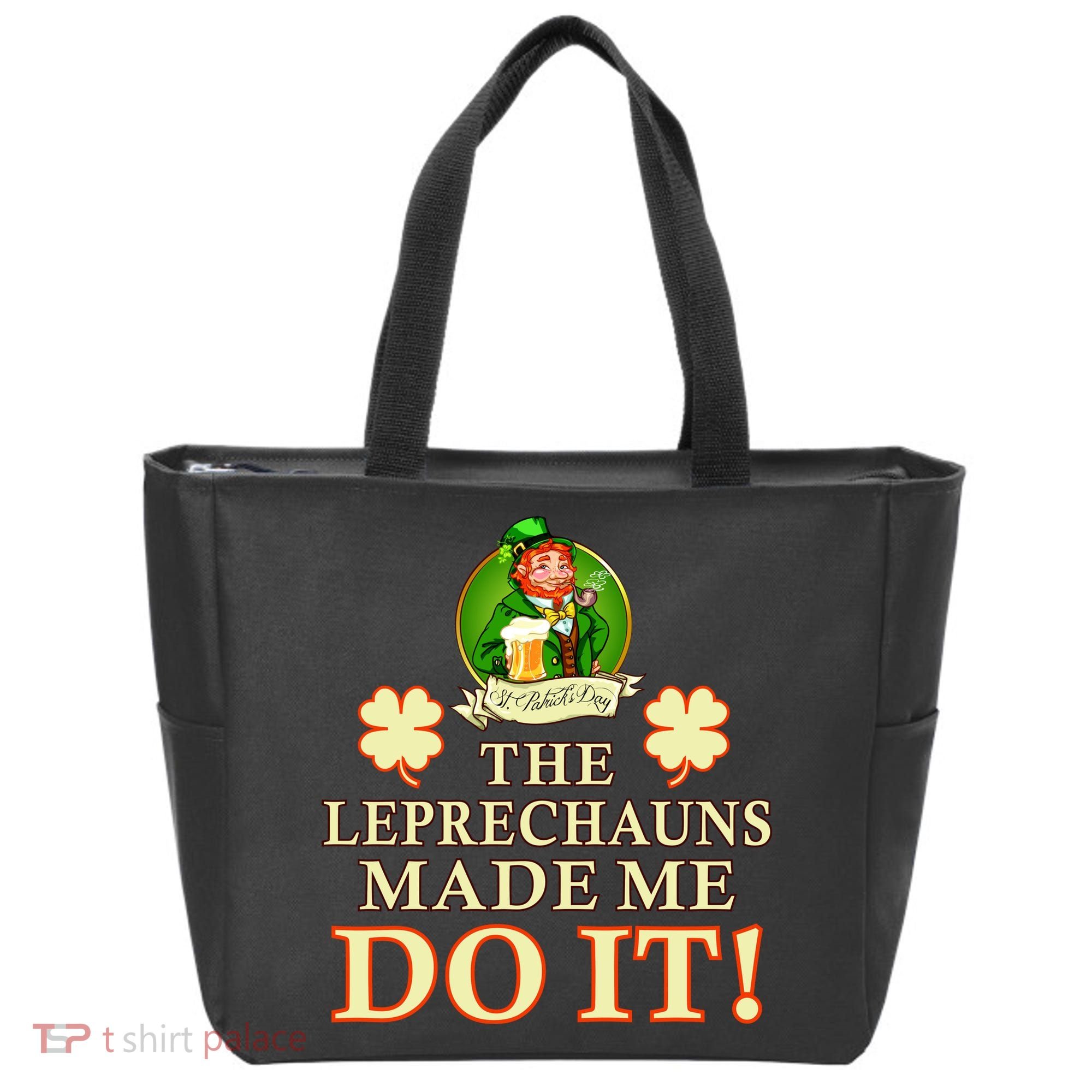 The Leprechauns Made Me Do It Funny Irish St Patrick's Day Tote Bag