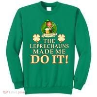 The Leprechauns Made Me Do It Funny Irish St Patrick's Day Sweatshirt thumb 0
