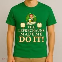 The Leprechauns Made Me Do It Funny Irish St Patrick's Day T-Shirt thumb 3