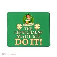 The Leprechauns Made Me Do It Funny Irish St Patrick's Day Mousepad thumb 0