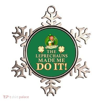 The Leprechauns Made Me Do It Funny Irish St Patrick's Day Ornament