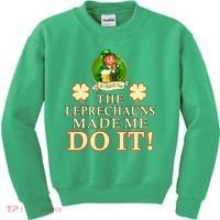 The Leprechauns Made Me Do It Funny Irish St Patrick's Day Kids Sweatshirt thumb 0