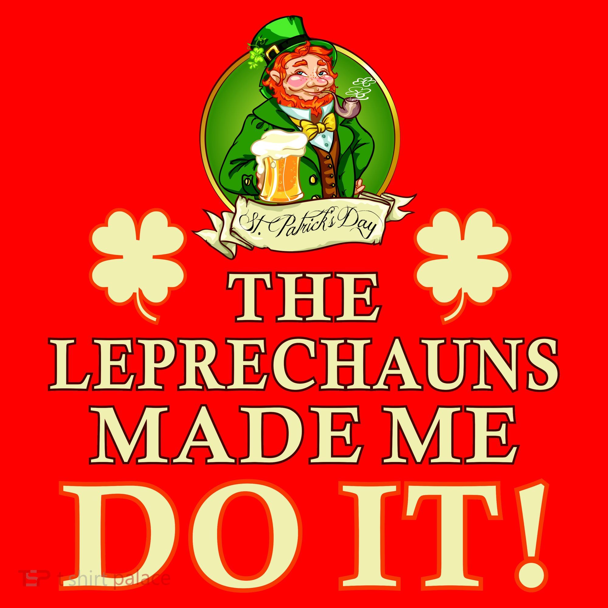 The Leprechauns Made Me Do It Funny Irish St Patrick's Day Santa Hat