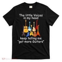The Little Voices In My Head Say Get More Guitars T-Shirt thumb 0