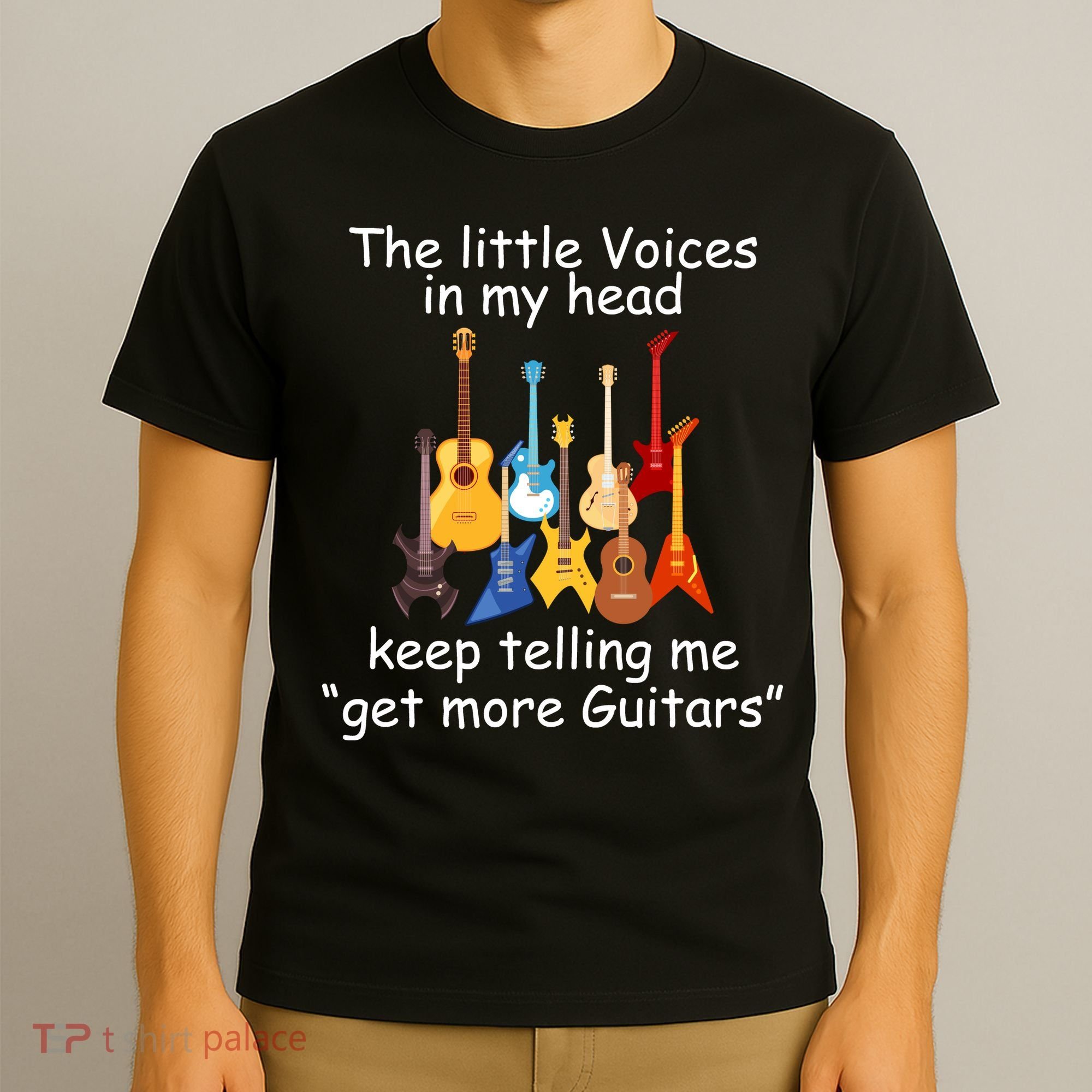The Little Voices In My Head Say Get More Guitars T-Shirt
