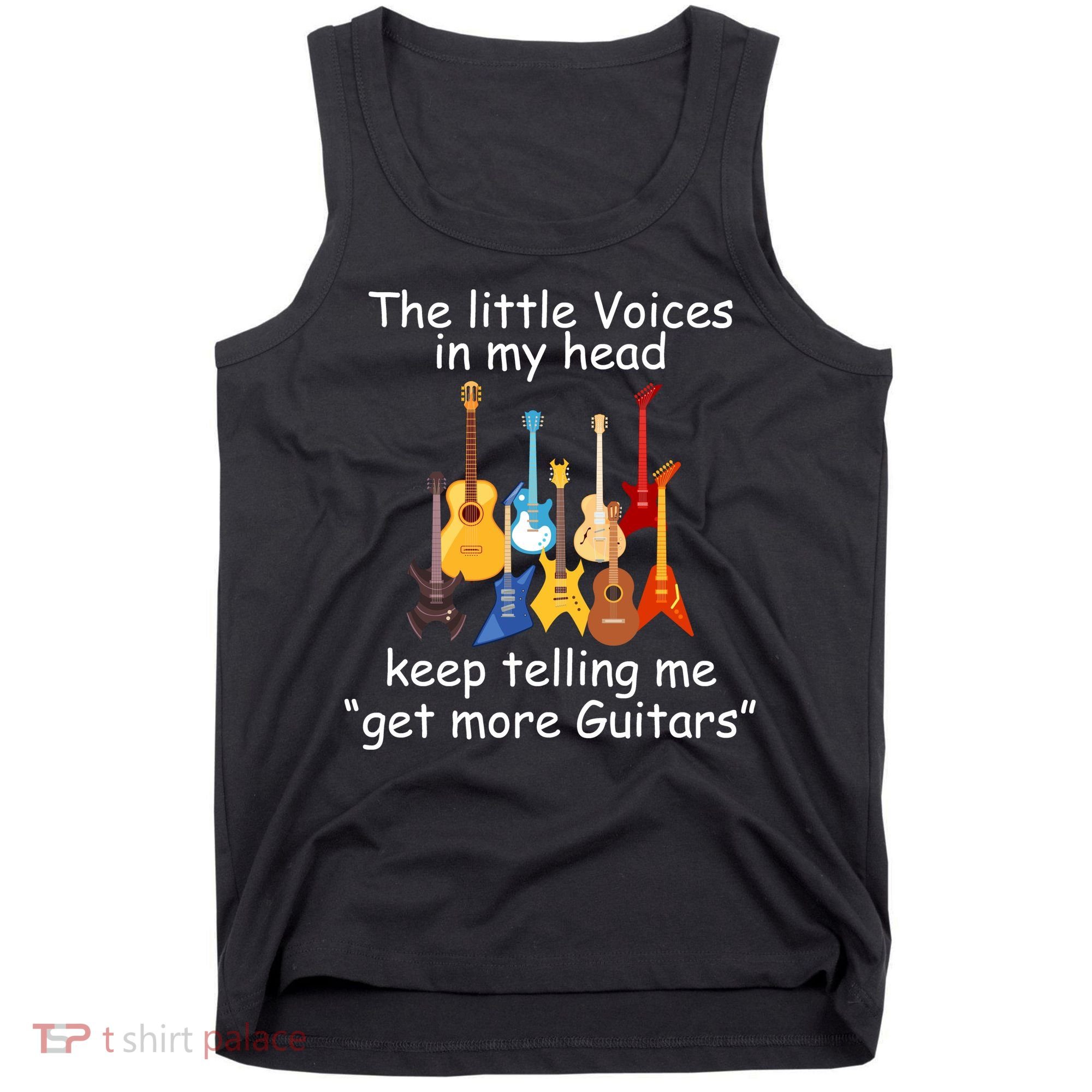 The Little Voices In My Head Say Get More Guitars Tank Top