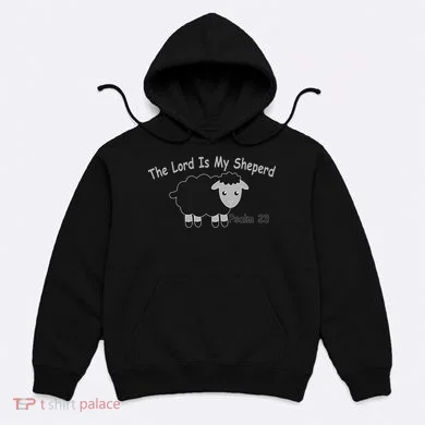 The Lord Is My Shepherd Hoodie