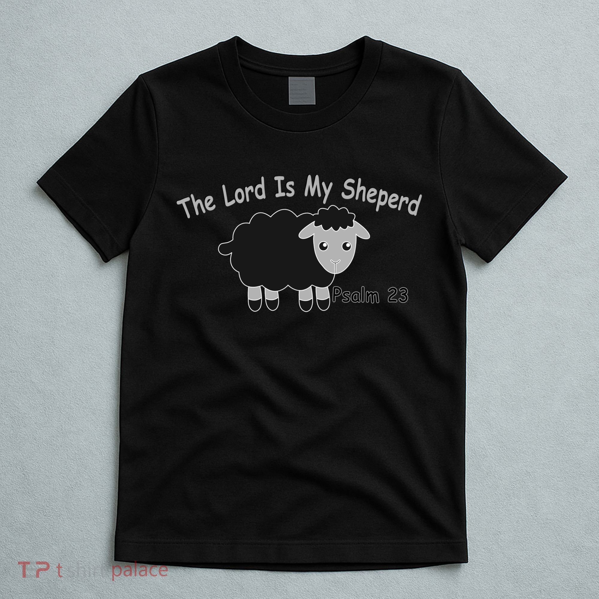 The Lord Is My Shepherd T-Shirt